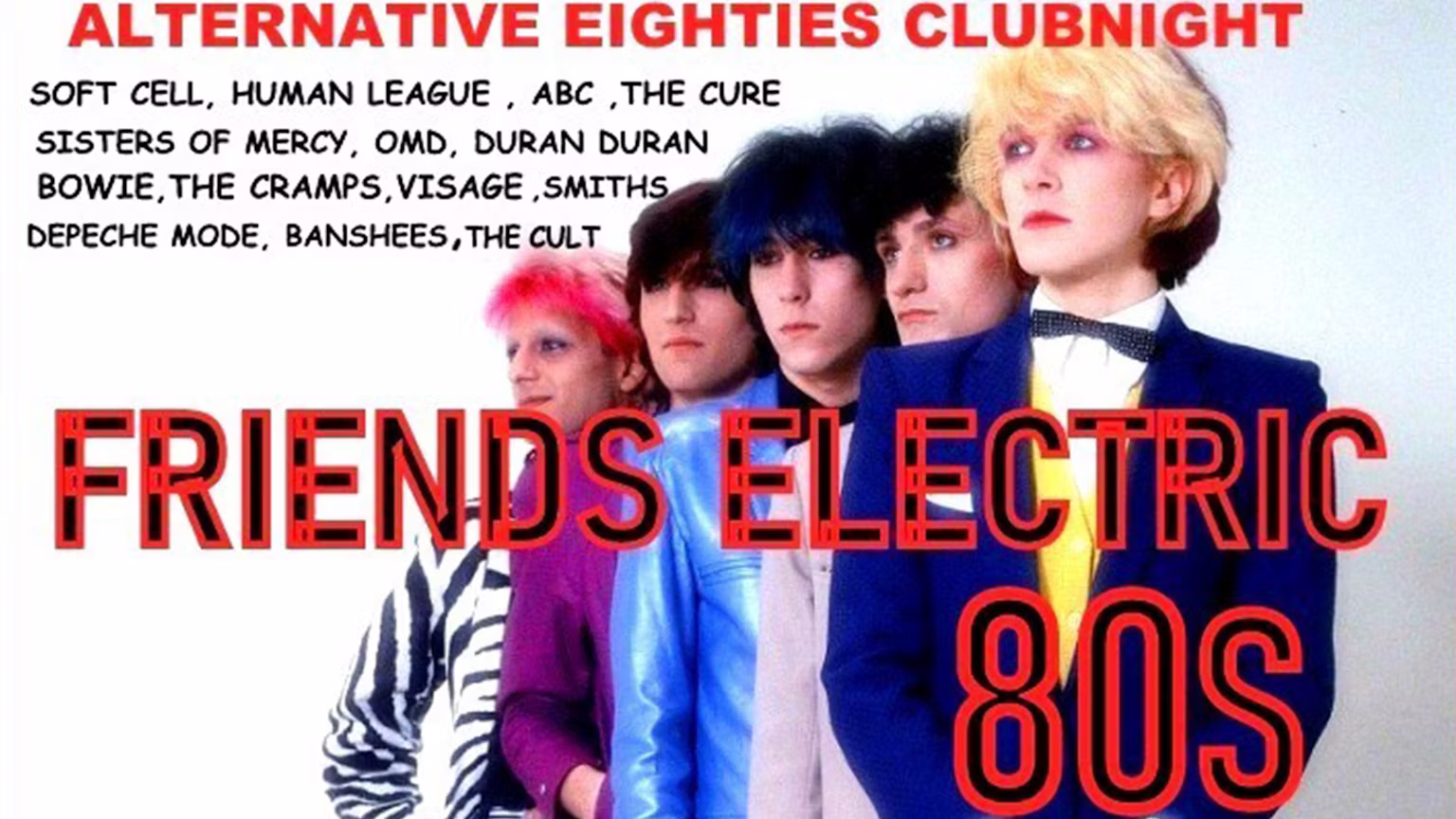 FRIENDS ELECTRIC EIGHTIES CLUB NIGHT (8pm -12am) (18+ entry)