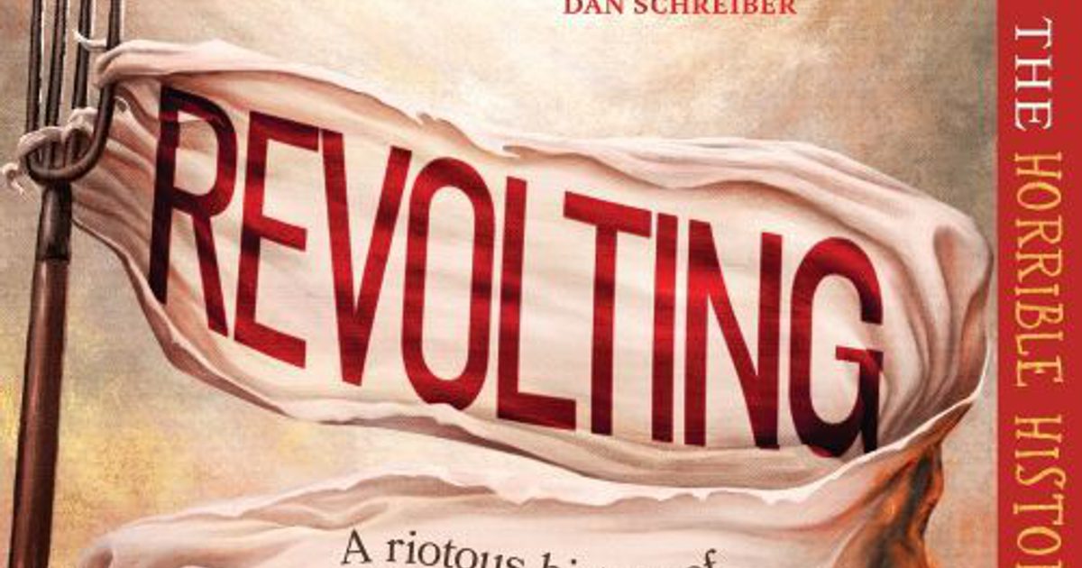 Terry Deary: ‘Revolting – a riotous history of rebellions and revolutions’