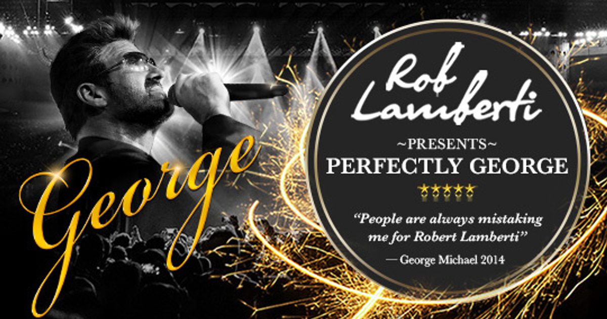 Rob Lamberti presents Perfectly George