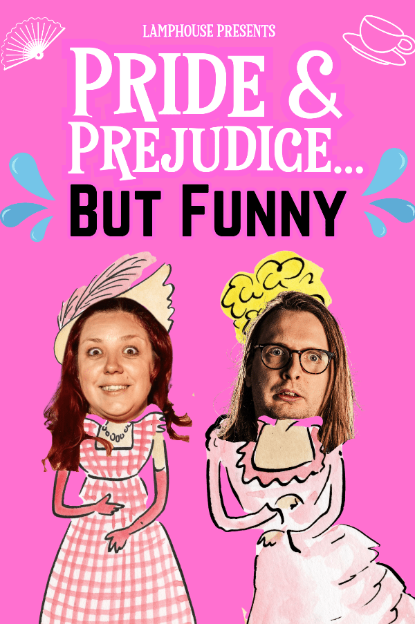 Pride and Prejudice... but funny