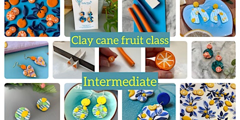 Citrus fruit Polymer clay workshop- Level 2- Intermediate