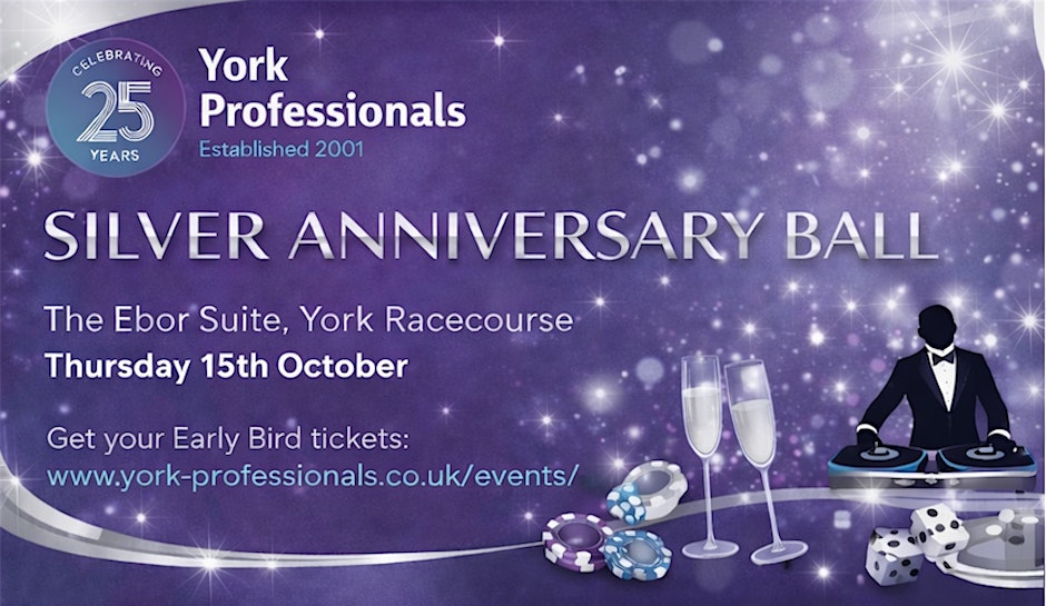 The York Professionals Silver Anniversary Ball