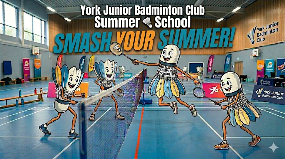 York Junior Badminton Club - Summer School 2026 - 2 sessions available