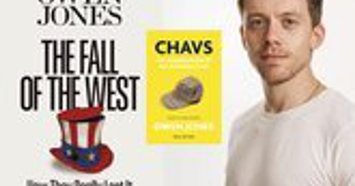 Owen Jones on The Fall of the West
