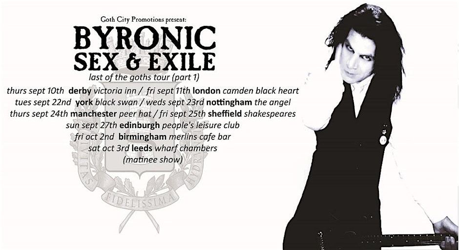 Byronic Sex & Exile 'Last Of The Goths' Tour (Part 1) + Alice Nicholls